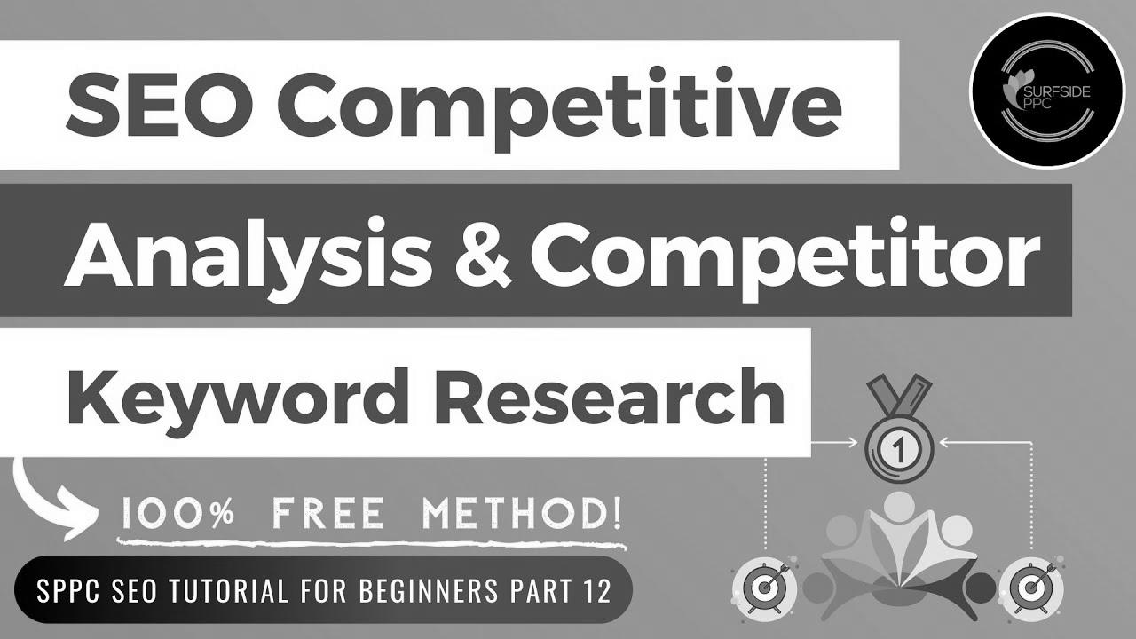 Free website positioning Competitive Evaluation & Competitor Key phrase Analysis Tutorial – SPPC search engine marketing Tutorial #12