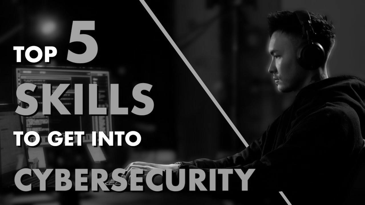 Getting Into Cyber ​​Security: 5 Abilities You NEED to Learn