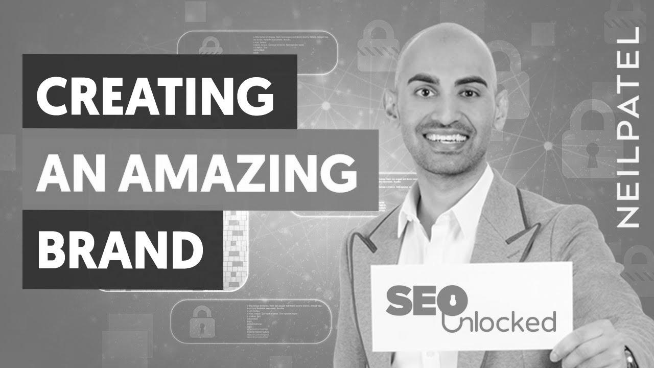 How To Create A Compelling Brand – Module 7 – Half 2 – SEO Unlocked